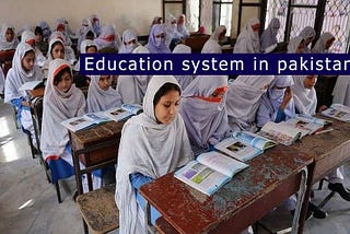 What’s wrong with Education system in Pakistan?