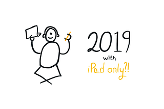 The laptop is dead. Why I’ll be using iPad only in 2019