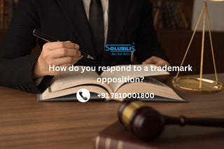 How do you respond to a trademark opposition?