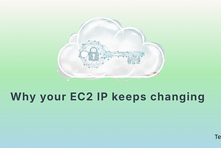 Why your EC2 IP keeps changing