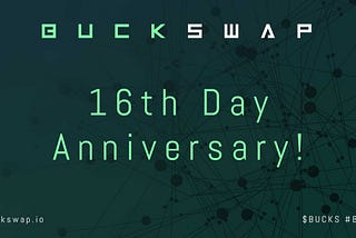 BuckSwap’s 16th Day Anniversary