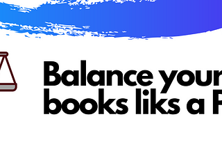 How to balance your books like a pro!