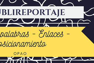 Publireportaje con enlaces y optimizado para posicionamiento