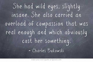 No one else says it like Charles Bukowski.