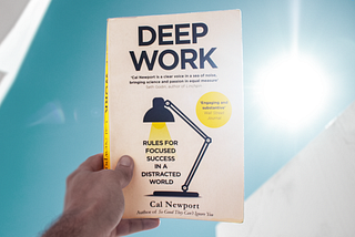 DEEP WORK: A Book Summary