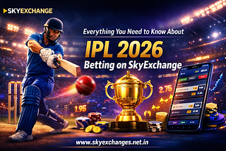Everything You Need to Know About IPL 2026 Betting on SkyExchange