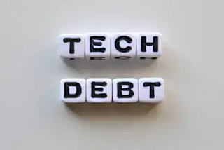 Don’t Call it Tech Debt