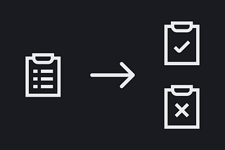 This image features three clipboard icons against a dark background. The first clipboard on the left has a list with lines, indicating a checklist. An arrow points to two clipboards on the right: one with a checkmark symbolizing completion or approval, and another with an “X” indicating rejection or an error.