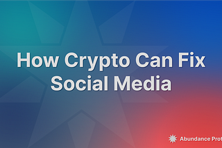 How Crypto Can Fix Social Media