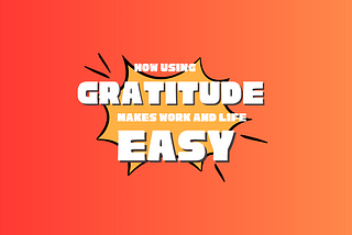 How gratitude can change your work life