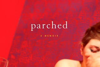 [EBOOK]-Parched: A Memoir