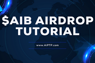 How to get AiPTP($AIB) Free airdrop?