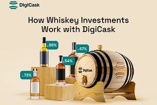 How Whisky Investment Works With Digicask
