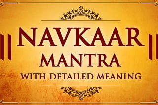 Jain Navkar Mantra — Translated & Explained