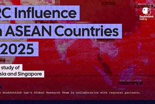 PRC Influence on ASEAN Countries in 2025: The Case Study of Malaysia and Singapore
