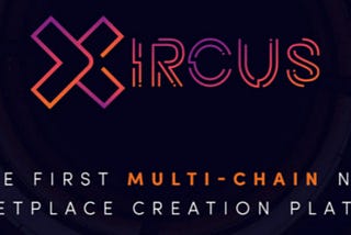 XIRCUS — the first multi-chain gamified DAO!
