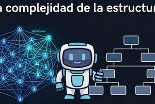 La complejidad de la estructura