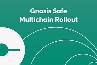 Gnosis Safe’s Multichain Future