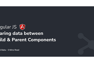 Data Sharing Between Child and Parent Components in AngularJS