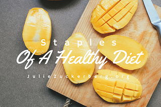 Staples of a Healthy Diet