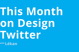 This Month on Design Twitter — 2019 December Edition Cover Photo