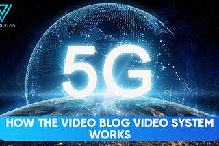 How the Video Blog Video System Works