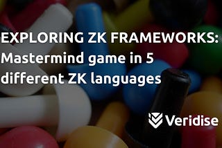 Exploring ZK frameworks: Mastermind game in 5 different ZK languages
