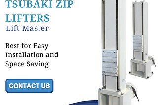 TSUBAKI Zip Lifters — Efficient and Reliable Vertical Conveying Solutions