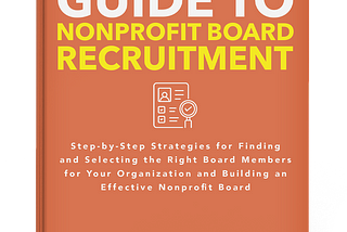 Navigating the Challenges of Nonprofit Board Development: From Common Pitfalls to Building a Dream…