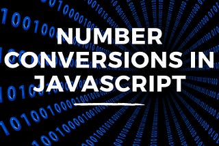 Performing Number Conversions in JavaScript