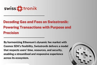 Decoding Gas and Fees on Swisstronik: Powering Transactions with Purpose and Precision