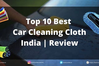 10 Best Car Washing Cloth in India | Review | Best Car Decoration