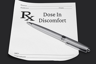 Dosing In Discomfort