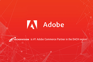 TechDivision becomes first Adobe partner with commerce specialization in the DACH region