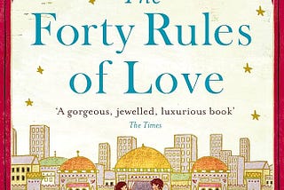 40 rules of love; book; book review; Elif Shafak