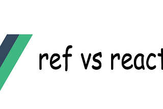 Which is better: ref vs reactive?