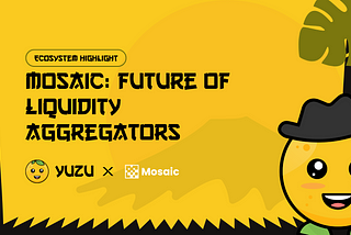 Mosaic: Future of Liquidity Aggregators