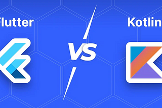 Kotlin MultiPlatform vs Flutter