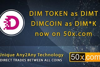 Exchange Listing Announcement for DIM TOKEN and DIMCOIN