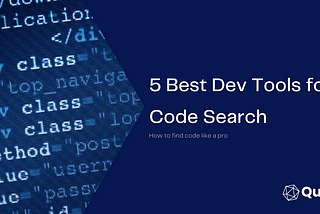 5 Best Dev Tools for Code Search