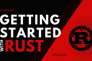 Getting Started with Rust