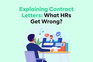 Contract Offer Letters: What HRs Get Wrong