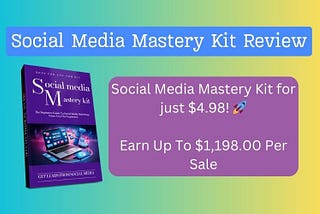 Social Media Mastery Kit Review
