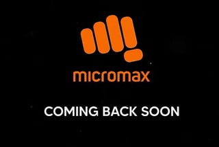 Micromax Returns: A Bold Fight?
