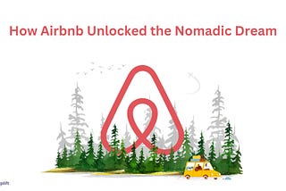 featured image on how airbnb unlocked the nomadic dream. The image contains the airbnb logo with trees and a yellow car