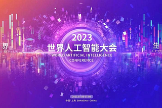 Countdown Begins: 2023 World Artificial Intelligence Conference: Intelligent Connectivity…
