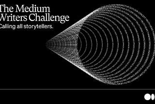 Tell Your Best Work Story For The Medium Writers Challenge