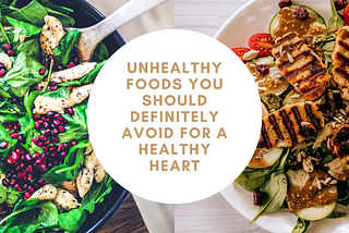 6 Unhealthy Foods You Should Definitely Avoid For a Healthy Heart