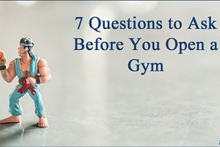 Tips On How To Open A Gym