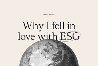 Why I fell in love with ESG!